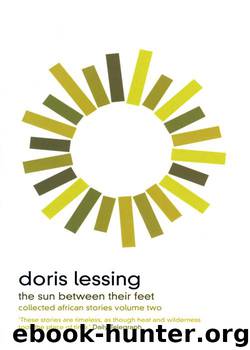 The Sun Between Their Feet by Doris Lessing