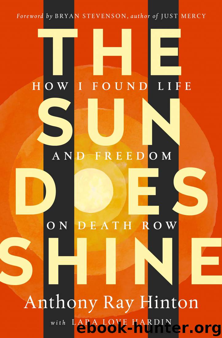 The Sun Does Shine: How I Found Life and Freedom on Death Row by Anthony Ray Hinton