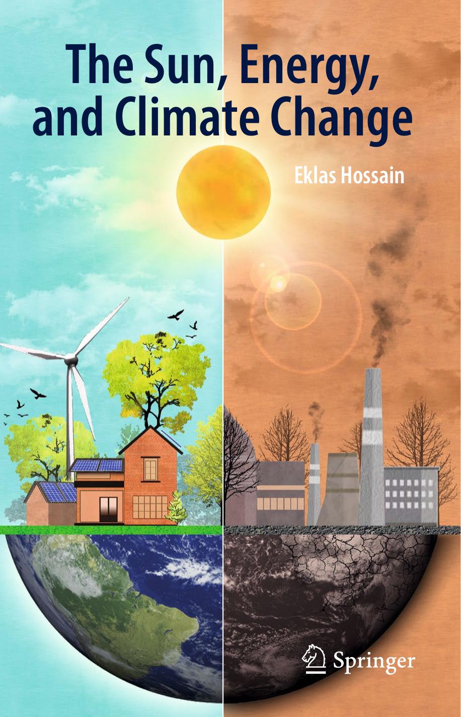 The Sun, Energy, and Climate Change by Eklas Hossain