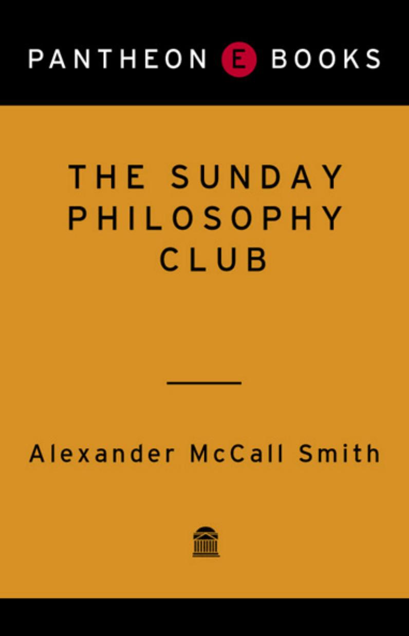 The Sunday Philosophy Club by Alexander McCall Smith