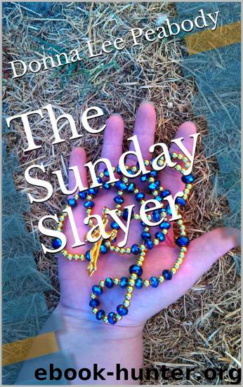 The Sunday Slayer by Donna Lee Peabody