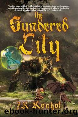 The Sundered City (Rebirth of the Fallen Book 5) by JR Konkol