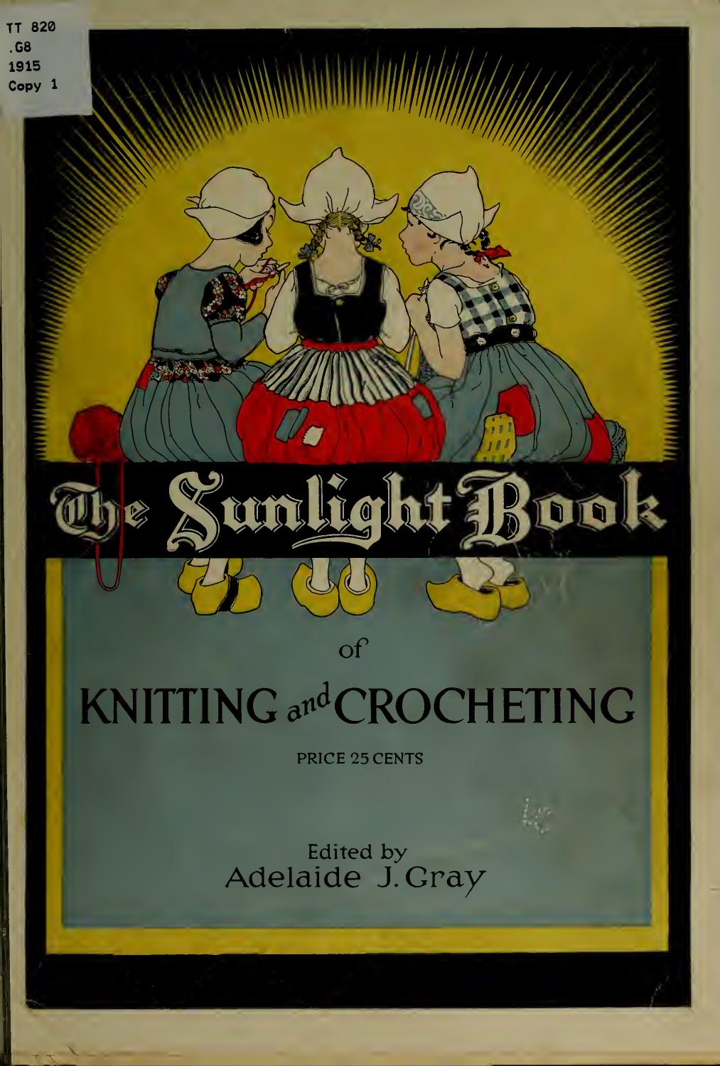 The Sunlight book of knitting and crocheting by Gray Adelaide J