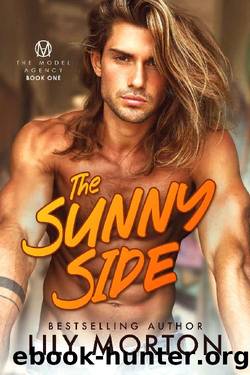 The Sunny Side (The Model Agency Book 1) by Lily Morton