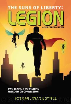 The Suns of Liberty: Legion: A Superhero Novel by Lowell Michael Ivan