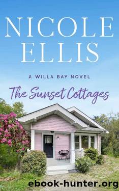 The Sunset Cottages: A Willa Bay Novel by Nicole Ellis