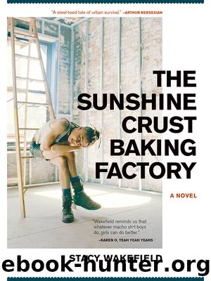 The Sunshine Crust Baking Factory by Stacy Wakefield