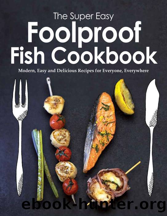 The Super Easy Foolproof Fish Cookbook by Charles Stephanie