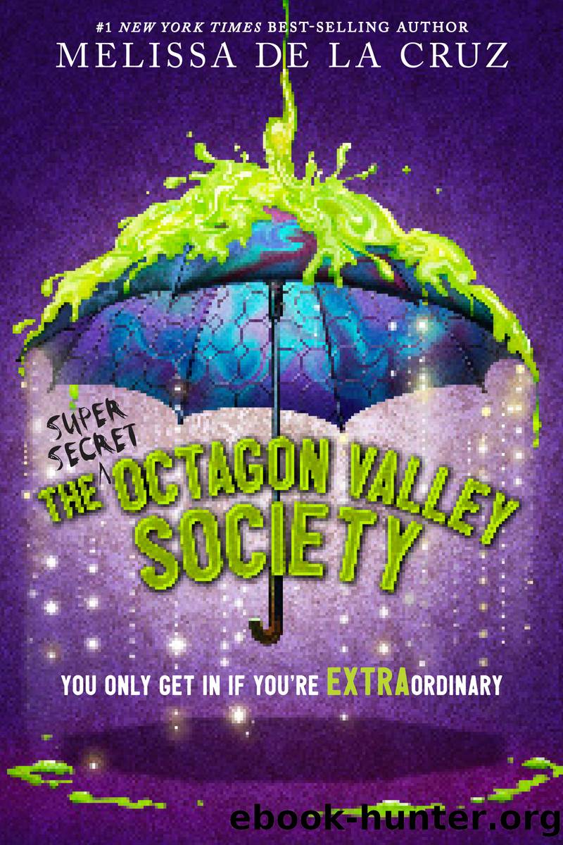 The Super Secret Octagon Valley Society by Melissa De La Cruz