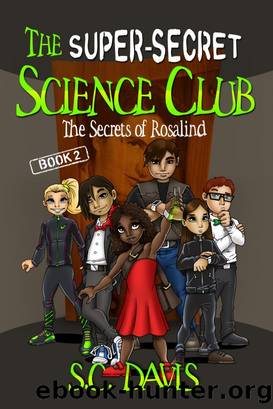 The Super-Secret Science Club by S.C. Davis