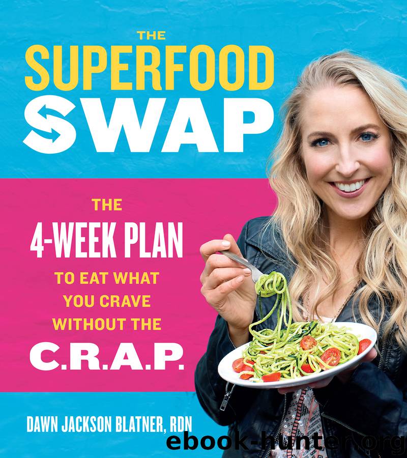 The Superfood Swap by Dawn Jackson Blatner