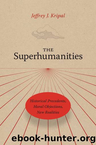 The Superhumanities by Jeffrey J. Kripal