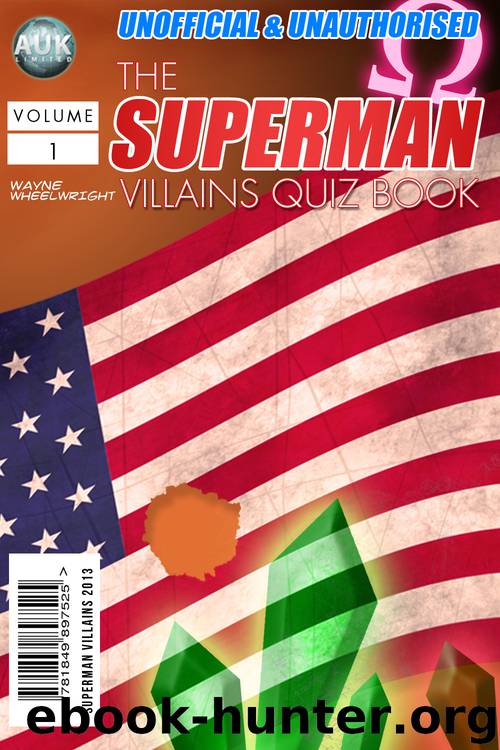 The Superman Villains Quiz Book by Wayne Wheelwright