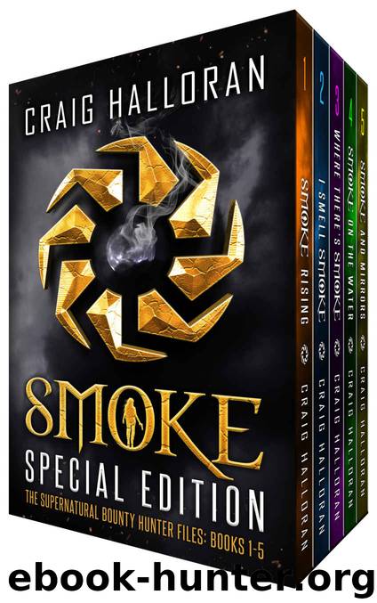 The Supernatural Bounty Hunter Files: Special Edition Fantasy Bundle, Books 1 thru 5 (Smoke Special Edition) by Craig Halloran