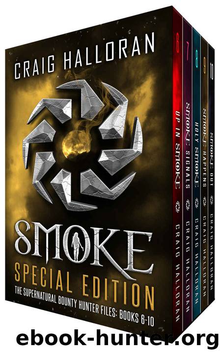 The Supernatural Bounty Hunter Files: Special Edition Fantasy Bundle, Books 6 thru 10 (Smoke Special Edition Book 2) by Craig Halloran