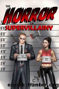 The Supervillainy Saga (Book 7): The Horror of Supervillainy by Phipps C.T