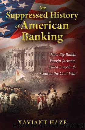 The Suppressed History of American Banking by Xaviant Haze