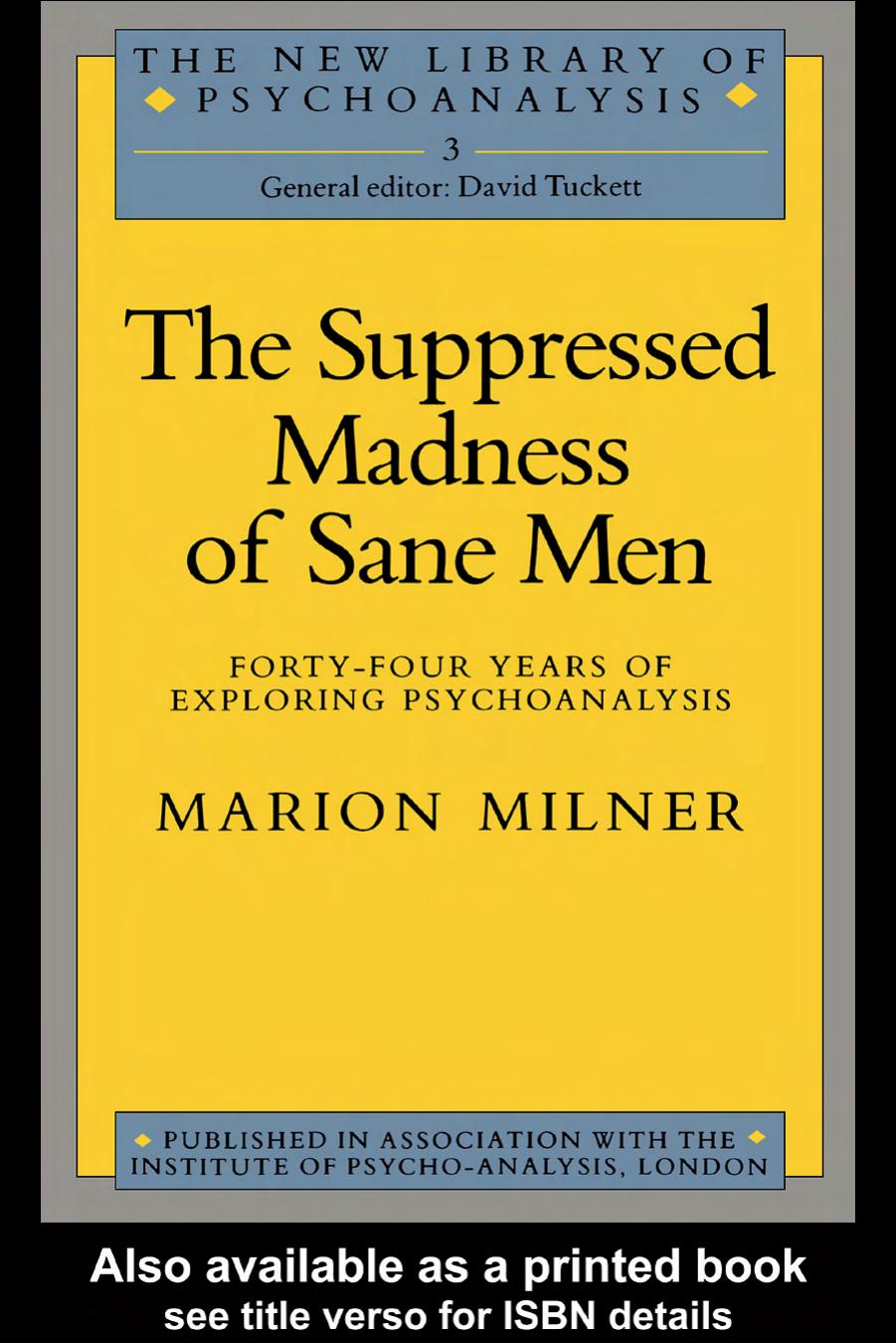 The Suppressed Madness of Sane Men by MARION MILNER