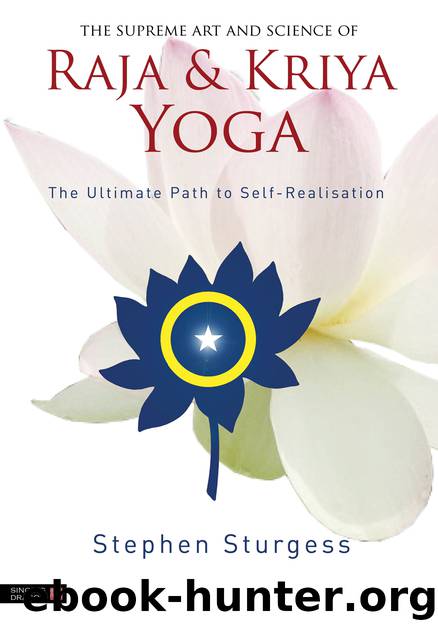 The Supreme Art and Science of Raja and Kriya Yoga by Sturgess Stephen; Frawley David;