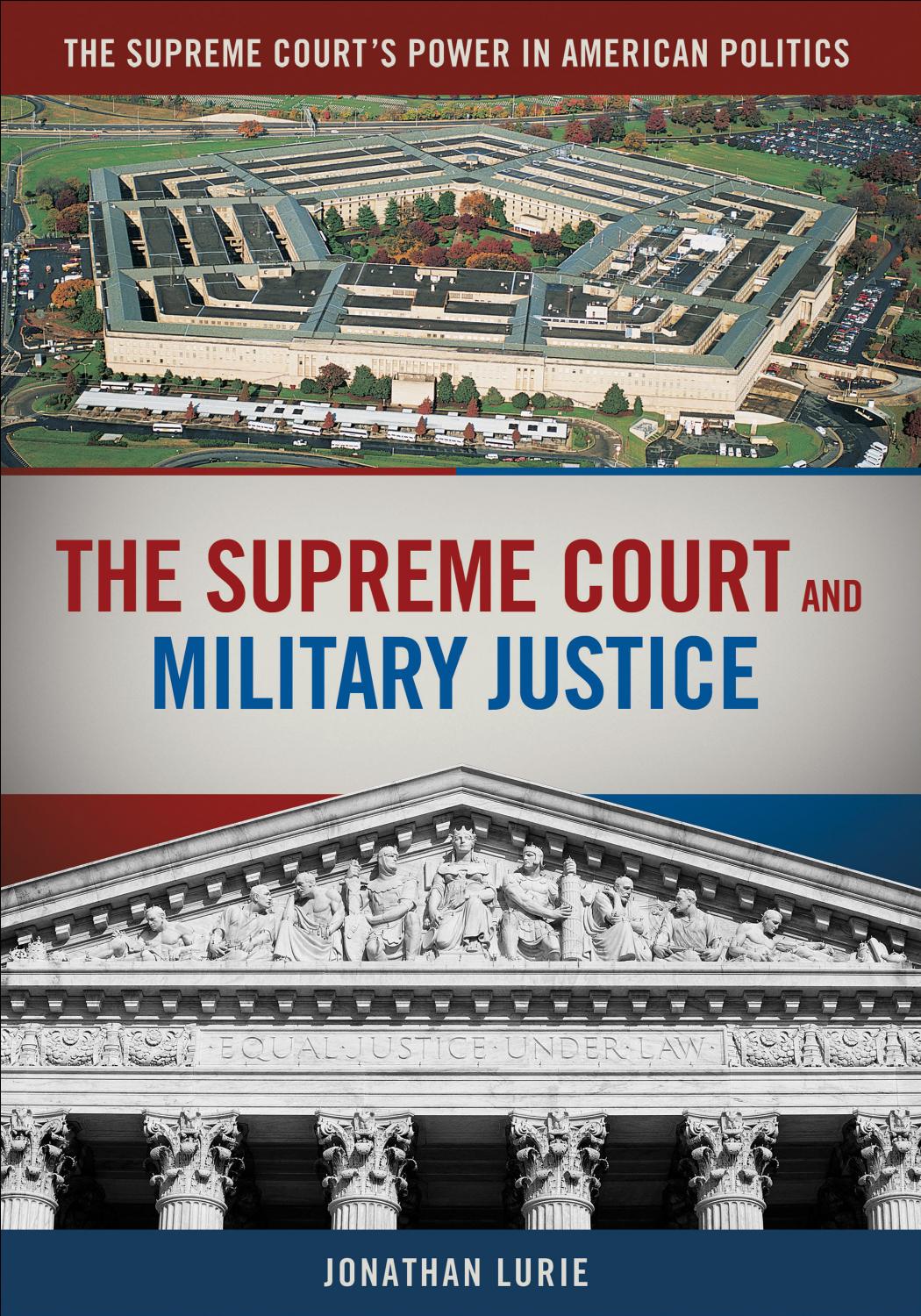 The Supreme Court and Military Justice by Jonathan Lurie