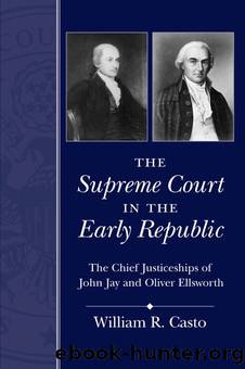The Supreme Court in the Early Republic by Casto William R.;