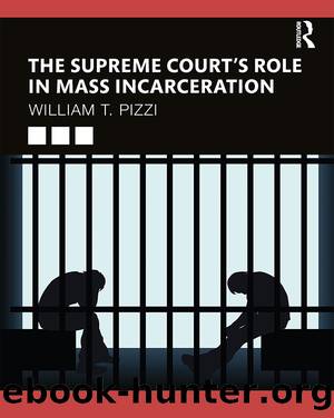 The Supreme Court's Role in Mass Incarceration by William T. Pizzi