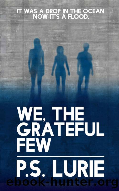 The Surge Trilogy (Book 2): We, The Grateful Few by P.S. Lurie
