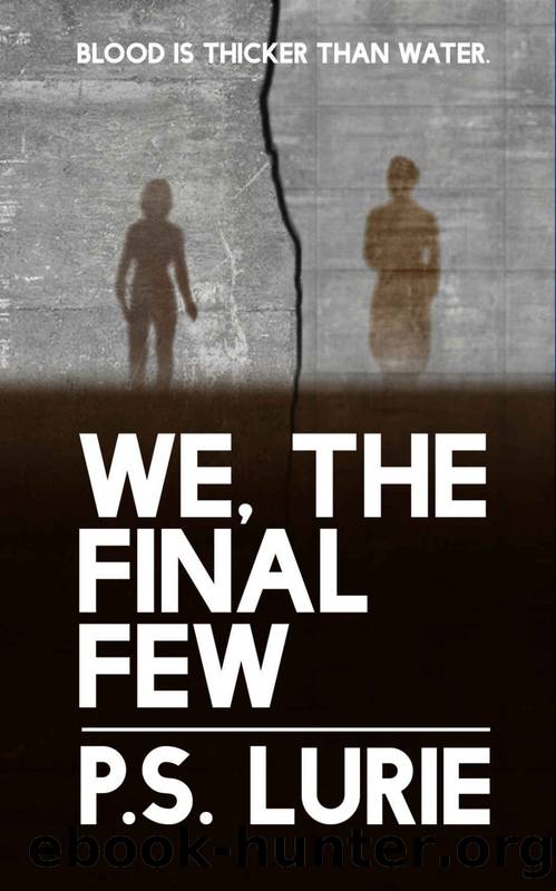 The Surge Trilogy (Book 3): We, The Final Few by P.S. Lurie