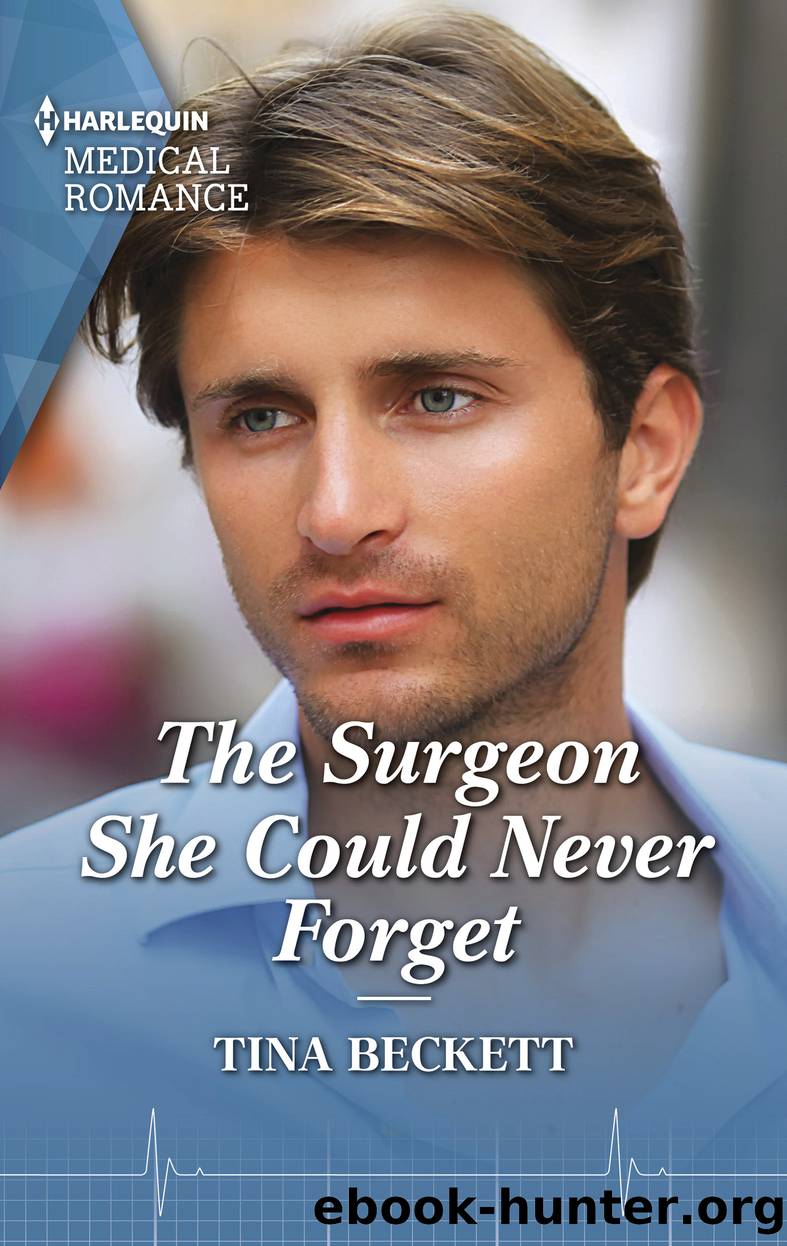 The Surgeon She Could Never Forget by Tina Beckett