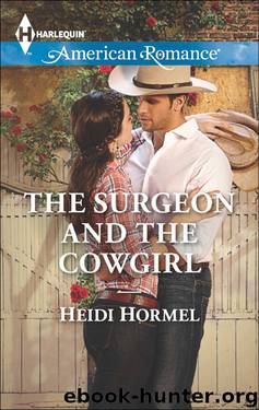 The Surgeon and the Cowgirl (Harlequin American Romance) by Heidi Hormel