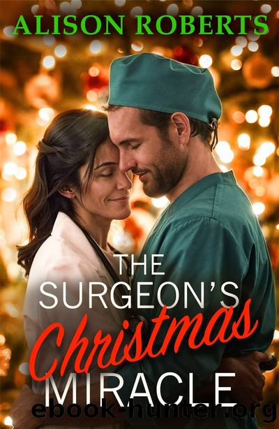 The Surgeonâs Christmas Miracle by Alison Roberts