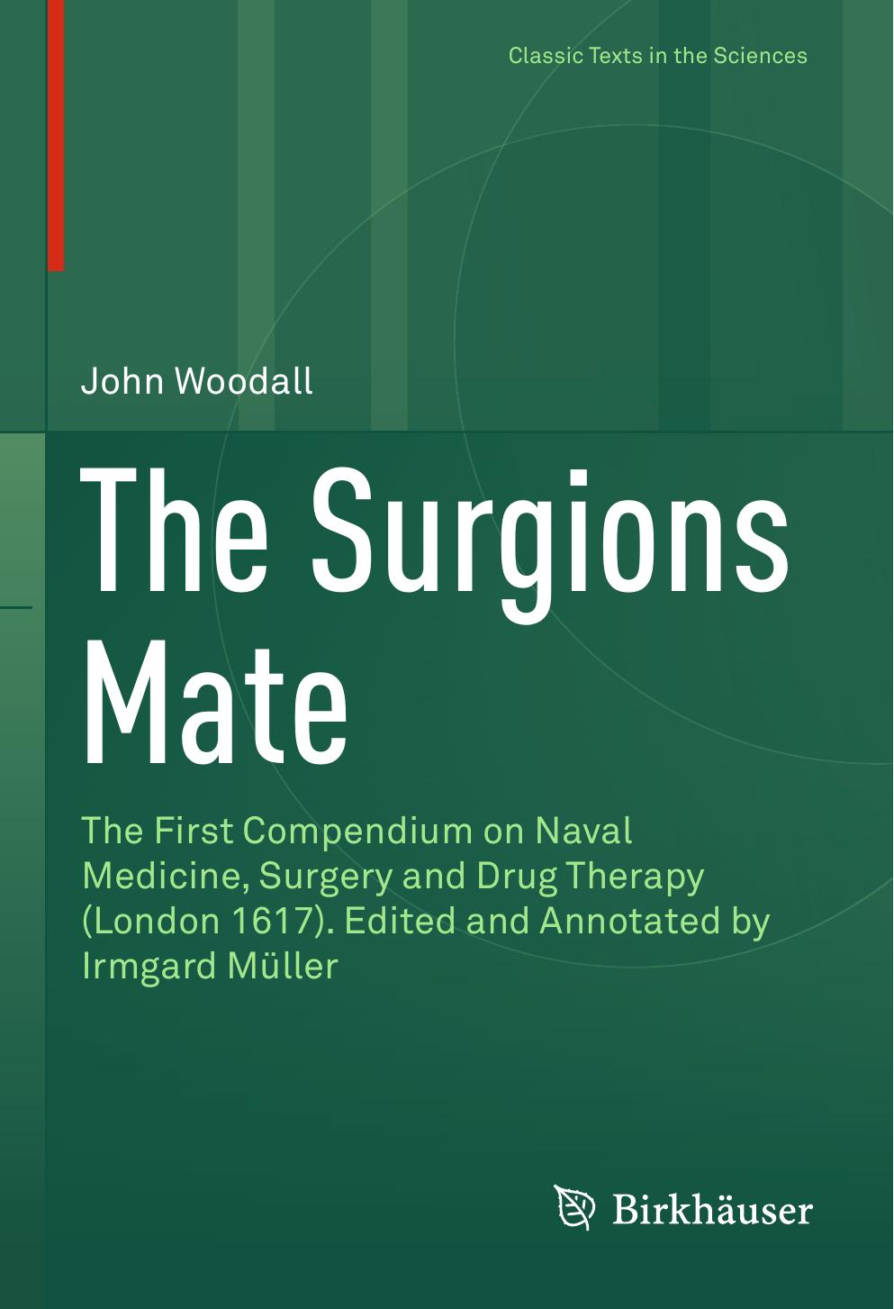 The Surgions Mate The First Compendium on Naval Medicine, Surgery and Drug Therapy by Unknown