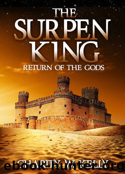 The Surpen King: Part 1 - Return of the Gods (Themrock Book 2) by Charity Kelly