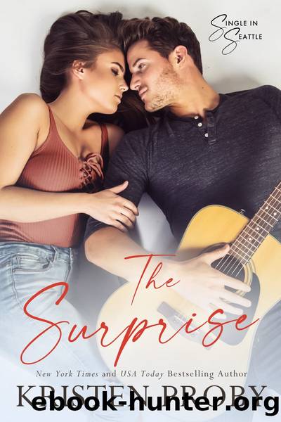 The Surprise: A Single In Seattle Novel by Kristen Proby