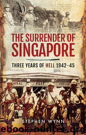 The Surrender of Singapore by Stephen Wynn