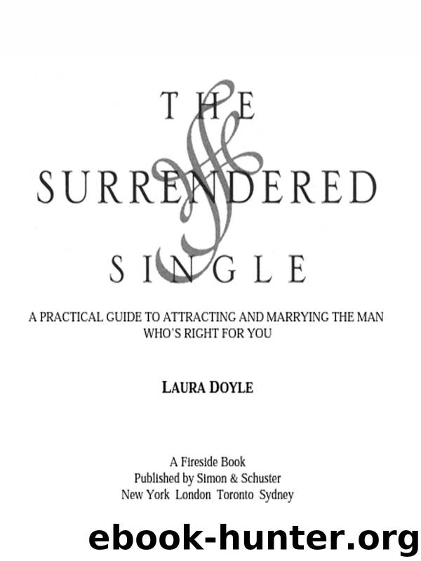 The Surrendered Single: A Practical Guide to Attracting and Marrying the M by Doyle Laura