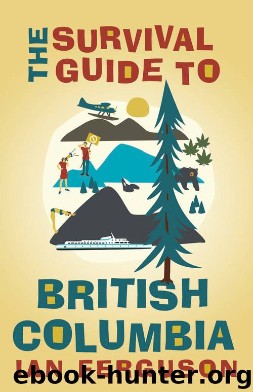 The Survival Guide to British Columbia by Ian Ferguson