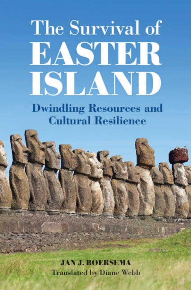 The Survival of Easter Island : Dwindling Resources and Cultural Resilience by Translated by Diane Webb