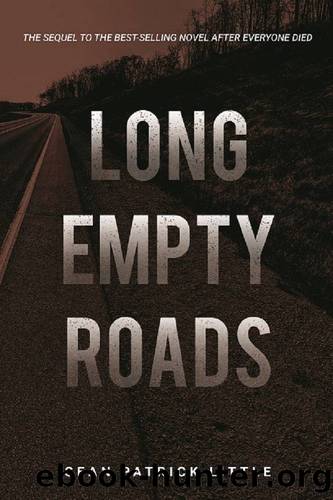 The Survivor Journals_Book 2_Long Empty Roads by Sean Patrick Little