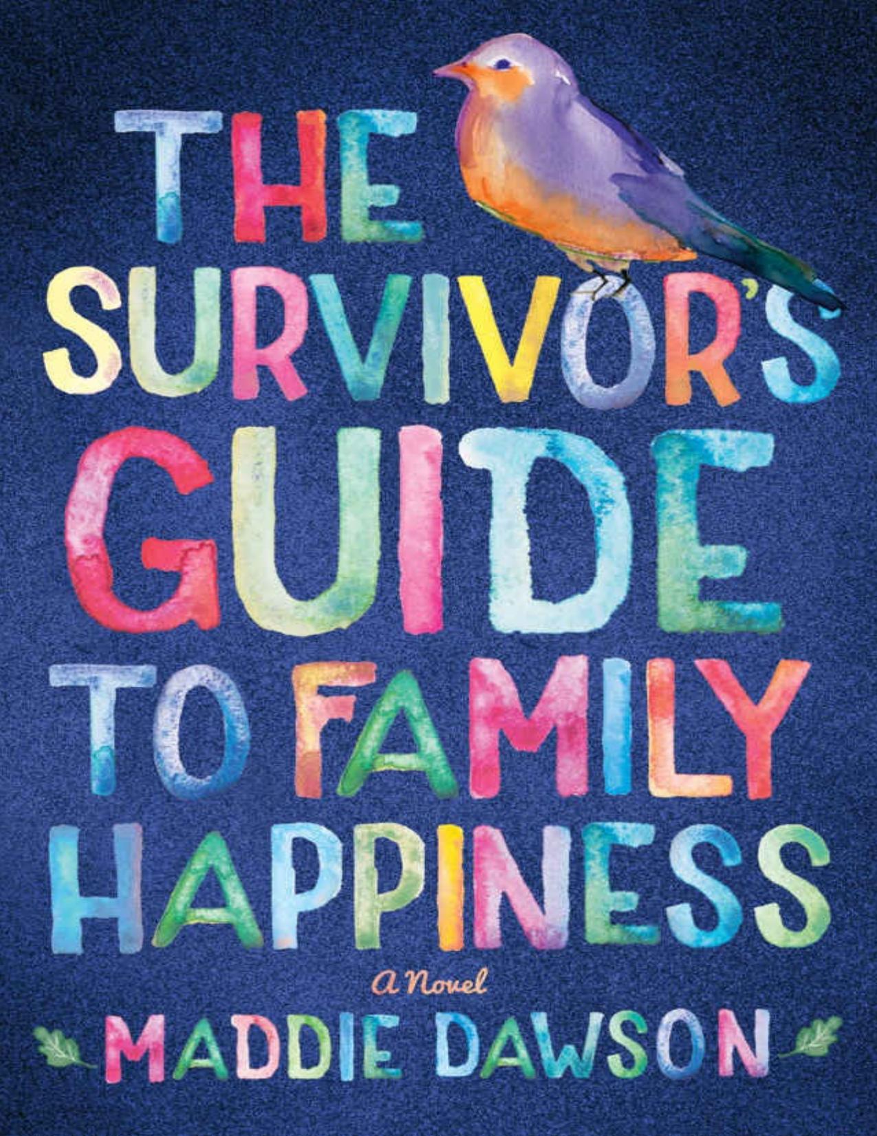 The Survivorâs Guide to Family Hapiness by Maddie Dawson