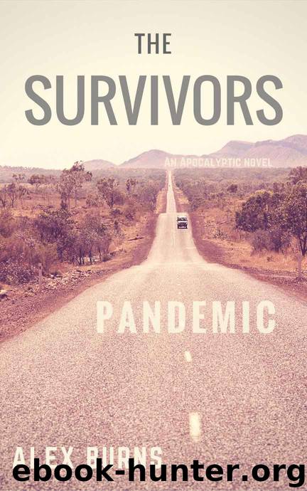 The Survivors (Book 1): Pandemic by Burns Alex