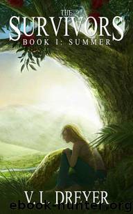 The Survivors (Book 1): Summer by Dreyer V. L