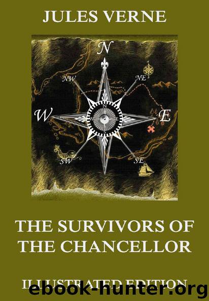 The Survivors of the Chancellor (Extended Illustrated And Annotated Edition) by Jules Verne
