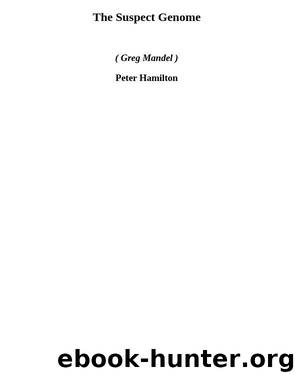 The Suspect Genome (gm) by Peter Hamilton