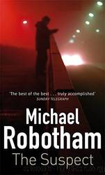 The Suspect by Michael Robotham by Robotham Michael