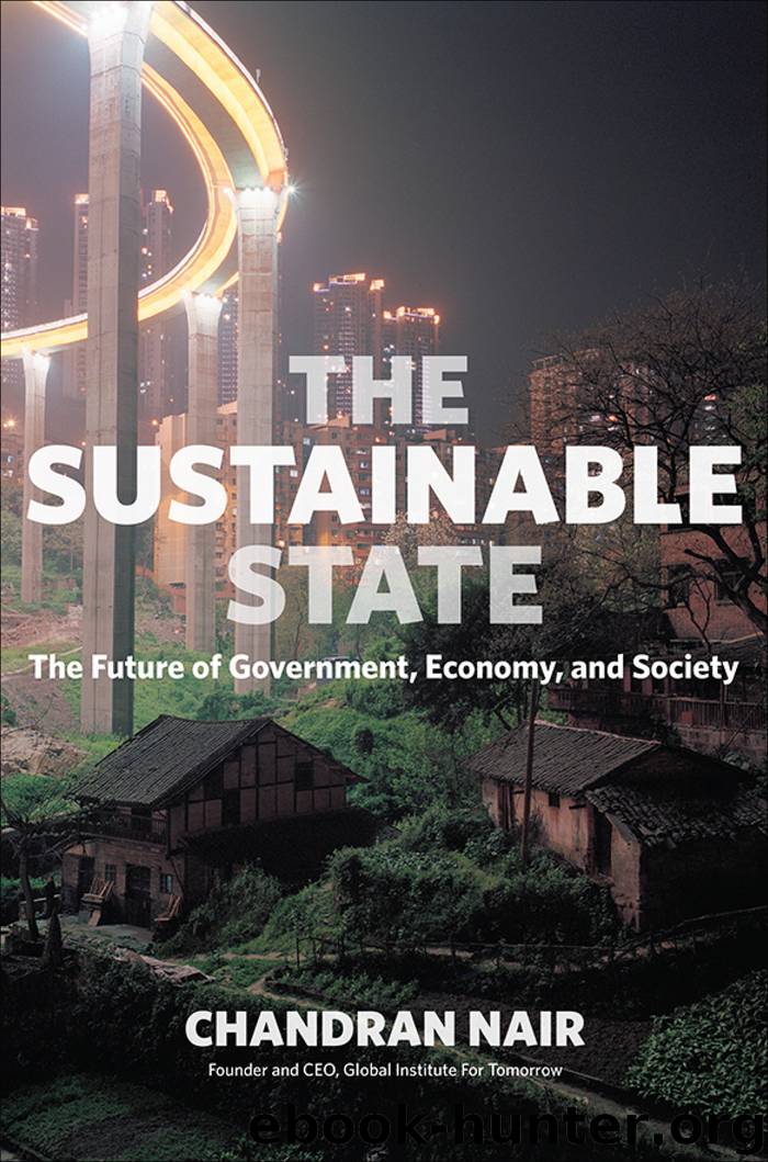 The Sustainable State: The Future of Government, Economy, and Society by Chandran Nair