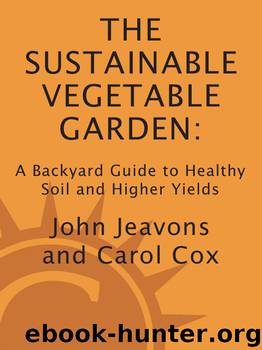 The Sustainable Vegetable Garden by John Jeavons