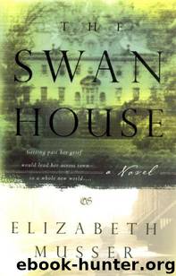 The Swan House by Elizabeth Musser