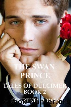 The Swan Prince (Tales of Dulcimer Book 2) by Courtney Bowen