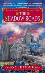 The Swans' War 3 - The Shadow Roads by Sean Russell
